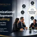 Organizational Development Consulting: What It Is and Why Businesses Need It